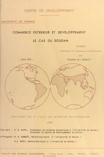 Commerce extérieur et développement, le cas du Soudan - Développement, planification, décision publique. Thèse de Doctorat de troisième cycle de sciences économiques