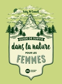 Guide de survie dans la nature pour les femmes