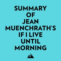 Summary of Jean Muenchrath's If I Live Until Morning