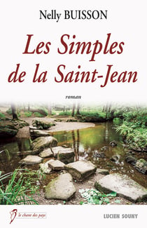 Les Simples de la Saint-Jean - Par l'auteur du best-seller "La maison au bout du village"