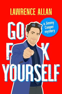Go F@!k Yourself - Jimmy Cooper Mysteries, #3