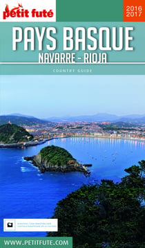 PAYS BASQUE / NAVARRE - RIOJA 2016/2017 Petit Futé