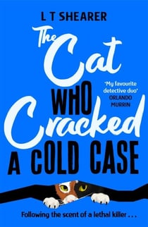 The Cat Who Cracked a Cold Case - A Cosy Crime Novel for Cat Lovers Everywhere