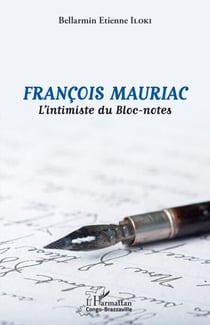 François Mauriac - L'intimiste du Bloc-notes
