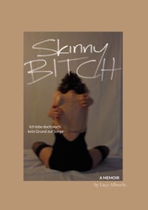Skinny Bitch - Ich lebe doch noch, kein Grund zur Sorge
