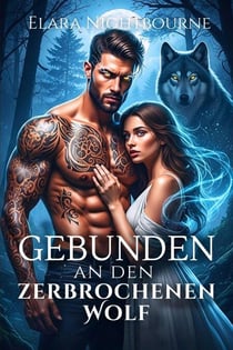 Gebunden an den zerbrochenen Wolf