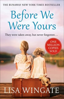 Before We Were Yours - The heartbreaking novel that has sold over one million copies