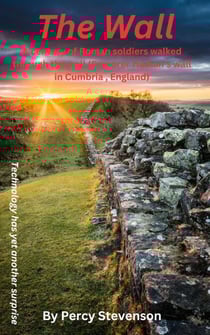 The Wall ... A century of Roman soldiers walk through the wall, (Emperor Hadrian's wall in Cumbria, England)