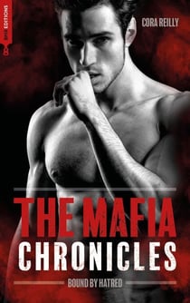 Bound by Hatred- The Mafia Chronicles, T3 - La saga best-seller américaine enfin en France !