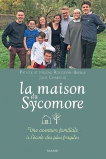 La maison du Sycomore - Une aventure familiale à l’école des plus fragiles
