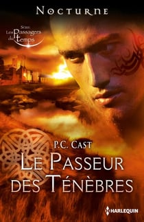 Le passeur des ténèbres - Série "Les passagers du temps", vol. 3