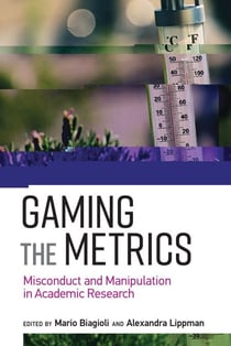 Gaming the Metrics - Misconduct and Manipulation in Academic Research