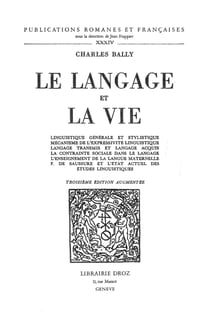 Le Langage et la vie. Troisième édition augmentée