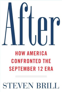 After - How America Confronted the September 12 Era