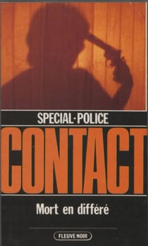 Spécial-police : Contact (8) - Mort en différé