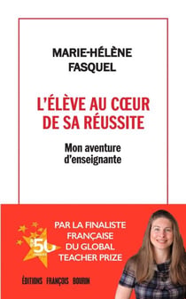 L'élève au cur de sa réussite - Mon aventure d'enseignante