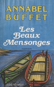 Les beaux mensonges - Roman