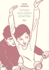 Lorsque nous vivions ensemble - Tome 1