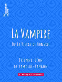 La Vampire - Ou La vierge de Hongrie
