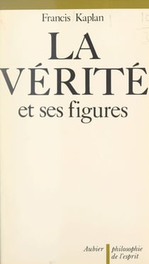 La vérité et ses figures