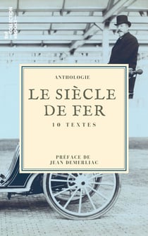 Le Siècle de fer - 10 textes issus des collections de la BnF