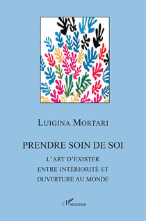 Prendre soin de soi - L'art d'exister entre intériorité et ouverture au monde