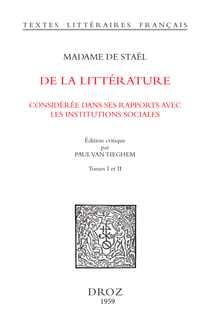 De la Littérature considérée dans sesRapports avec les Institutions sociales - Tome premier et tome II