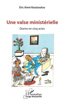 Une valse ministérielle - Drame en cinq actes