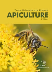 Trousse d'information et de démarrage : Apiculture 2e édition