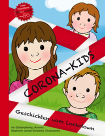 Corona-Kids - Band 1 Geschichten vom Lockdown