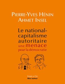 Le national-capitalisme autoritaire menace la démocratie