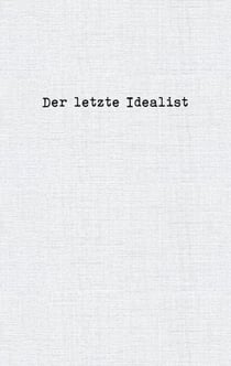 Der letzte Idealist