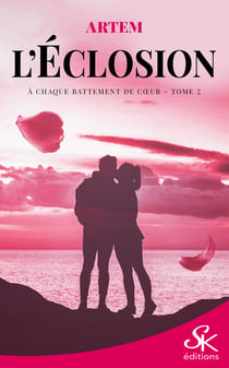 L'éclosion 2 - À chaque battement de cœur
