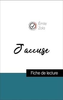 Analyse de l'œuvre : J'accuse (résumé et fiche de lecture plébiscités par les enseignants sur fichedelecture.fr)