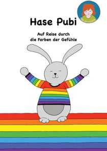 Hase Pubi - Auf Reise durch die Farben der Gefühle