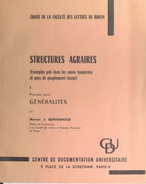 Structures agraires (exemples pris dans les zones tempérées et pays de peuplement récent) (1). Généralités