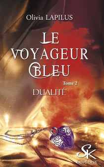 Le voyageur bleu 2 - Dualité