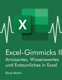 Excel-Gimmicks II - Vorträge auf den Excelstammtischen 2021