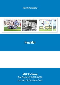 Herzblut - MSV Duisburg-Die Spielzeit 2021/2022 aus der Sich eines Fans