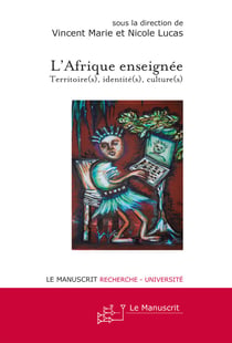 L'Afrique enseignée - territoire(s), identité(s), culture(s)