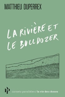 La rivière et le bulldozer
