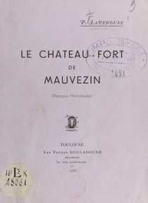 Le château-fort de Mauvezin - Aperçus historiques