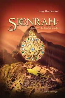 Sionrah - Tome 4 - La Fin d’un monde