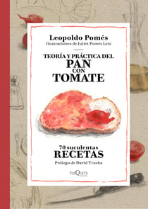Teoría y práctica del pan con tomate