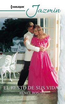 El resto de sus vidas - El mejor regalo para San Valentín, una novela de Harlequin