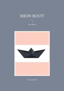 Mein Boot - eine Reise