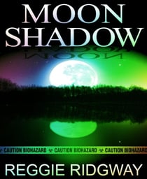 Moon Shadow - Pandemic Fiction / Military Thriller