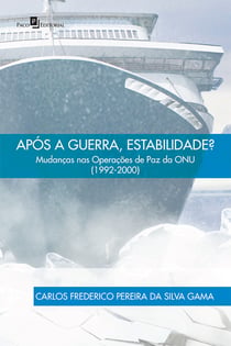 Após a guerra, estabilidade? - Mudanças nas Operações de Paz da ONU (1992-2000)