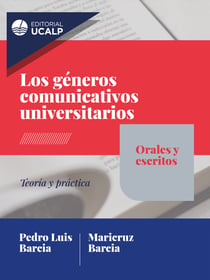 Los géneros comunicativos universitarios: orales y escritos - Teoría y práctica