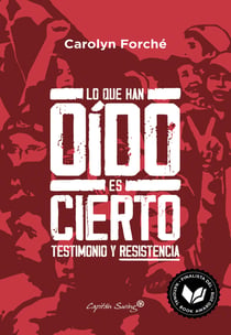 Lo que han oído es cierto - Testimonio y resistencia